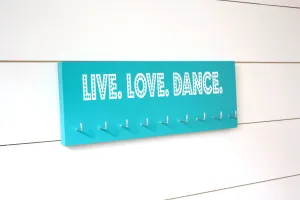 Dance Medal Holder / Display - Live. Love. Dance. -  Medium