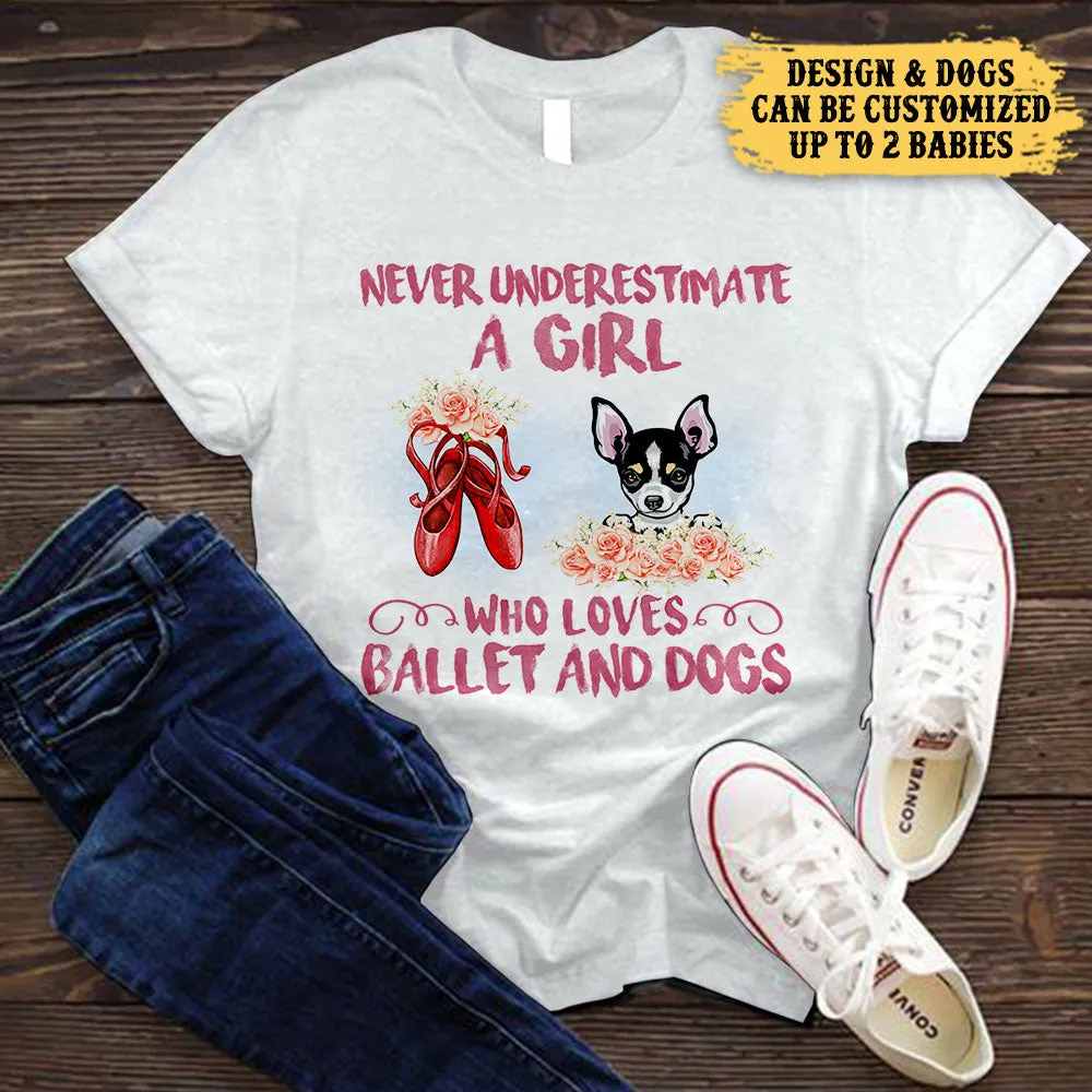 I Like Ballet And Dogs - Personalized Shirt