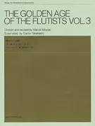 The Golden Age of the Flutists, Vol. 3 (flute and piano)
